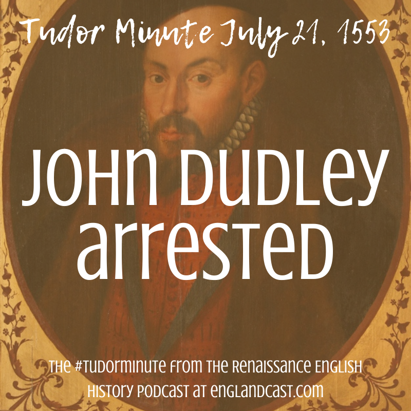 July-20-1553-John-Dudley - Renaissance English History Podcast