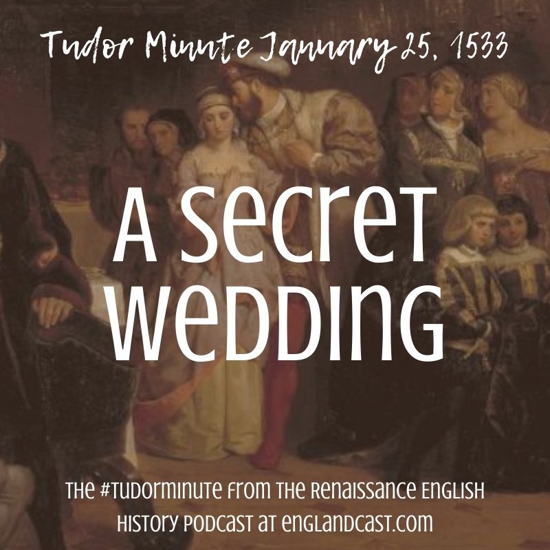 January 25 1533 Henry Viii Anne Boleyn Wedding Renaissance English History Podcast 