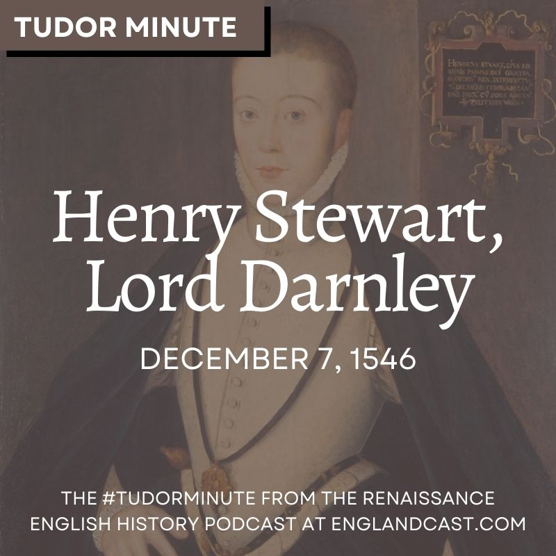 December-7-1546-Henry-Stewart-Lord-Darnley - Renaissance English ...