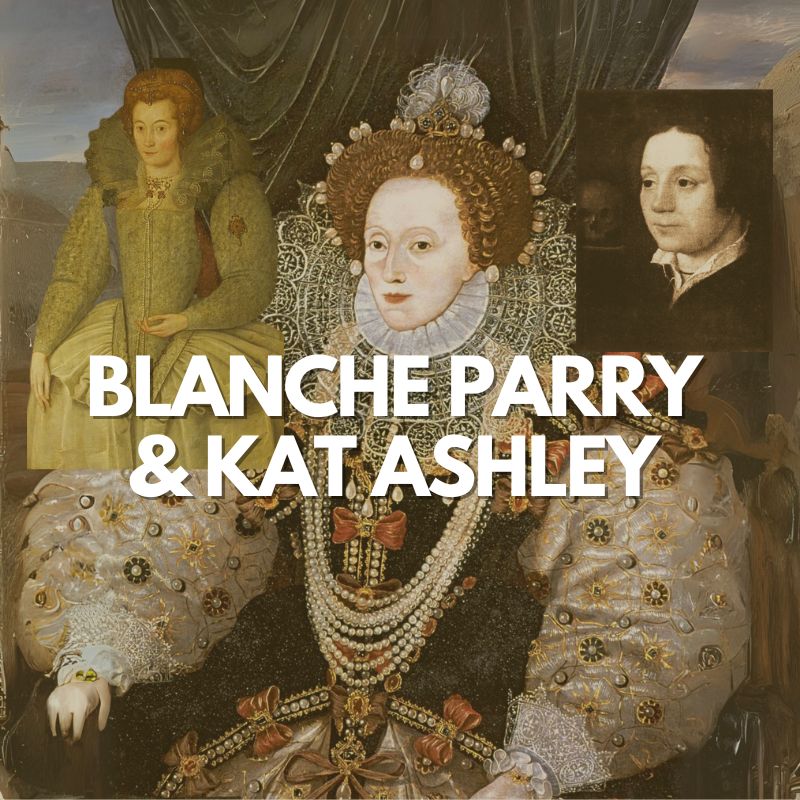 Blanche Parry and Kat Ashley – Elizabeth I's Maternal Figures ...